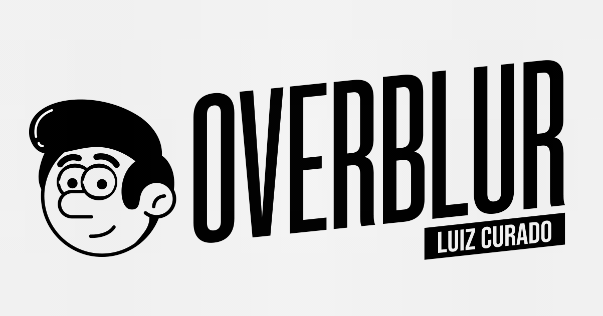 Overblur - Luiz Curado