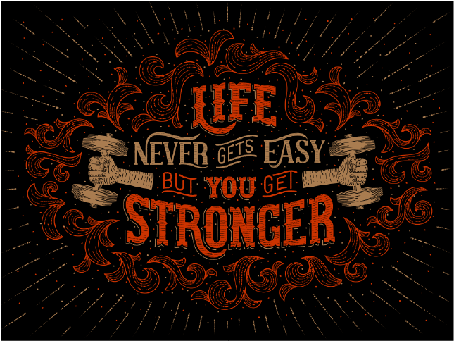 Lettering "Life never gets easy, But you get Stronger" By MonGE