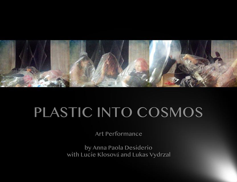 Plastic into cosmos Anna Paola Desiderio Perfomance Art