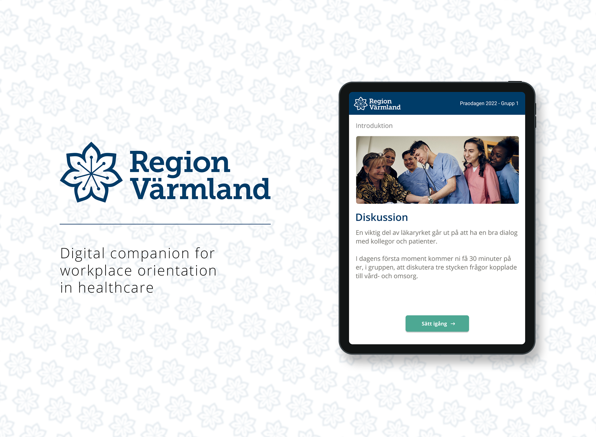 The case study's cover art. To the left, the "Region Värmland" logo in dark blue can be seen, followed by the text "Digital companion for workplace orientation in healthcare" lies a top a slightly blurry background made up of a pattern of Region Värmlands flower logo. To the right, an iPad mockup of the digital companion showing the discussion activity that is part of our solution.