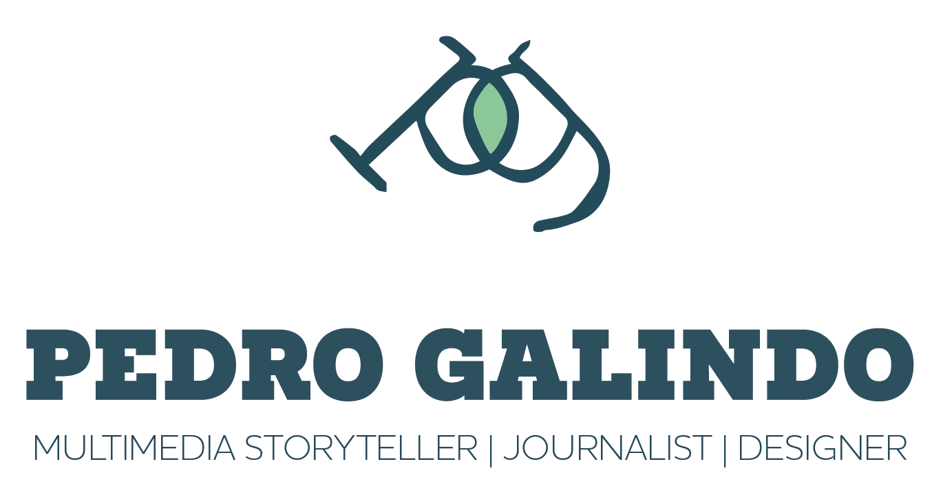 Pedro Galindo | Multimedia storyteller, journalist, designer