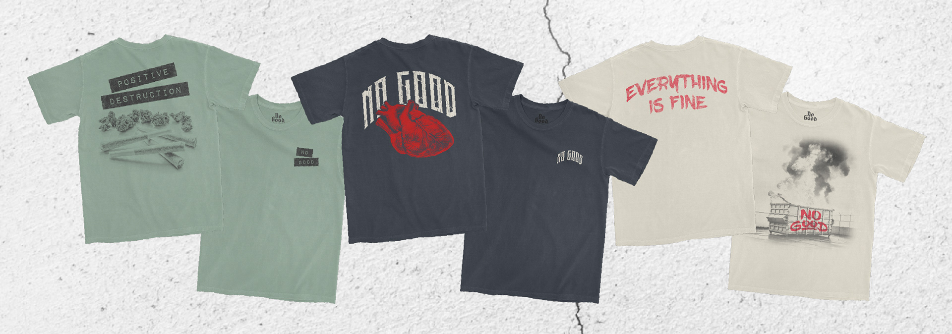 No Good winter collection featuring three bold t-shirt designs depicting cannabis leaves, an anatomical heart, and a dumpster fire, showcasing gritty and edgy artwork by Tyler Zent.
