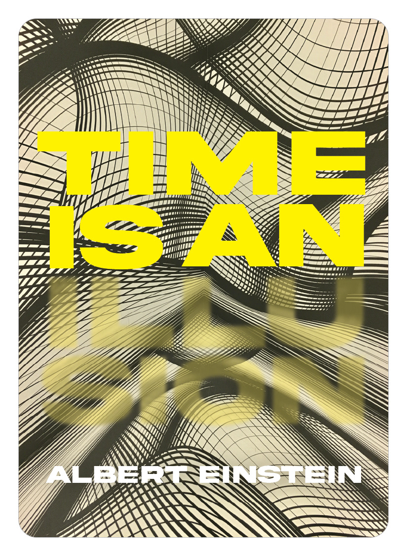 Time is an illusion.