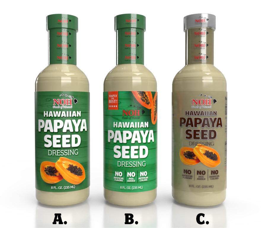 Explored three front-label directions for NOH Hawaiian Papaya Seed Dressing, each designed to evaluate shelf impact, flavor communication, and brand recognition.  A. Bold, approachable direction using strong green color blocking, large product typography, and clear papaya imagery to emphasize freshness and flavor at shelf.  B. A more retail-driven concept with stronger hierarchy, benefit callouts, and “Simply the Best” positioning to communicate quality, clean-label attributes, and consumer appeal.  C. Premium, transparent-label approach that lets the product color become part of the design while using refined typography and fruit imagery to create a lighter, more upscale presentation.