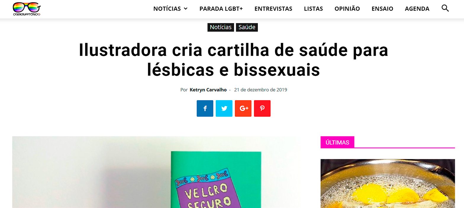 Observatório G: https://observatoriog.bol.uol.com.br/noticias/2019/12/ilustradora-cria-cartilha-de-saude-para-lesbicas-e-bissexuais