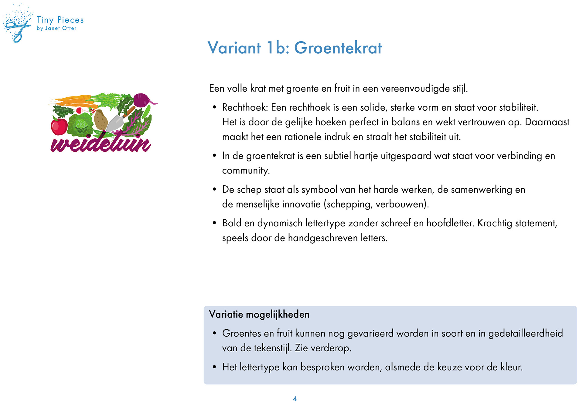 In de schetsfase heb ik 4 richtingen onderzocht en voorgelegd aan de klant. Hier hebben ze een richting gekozen die hier nog niet gedeeld is.