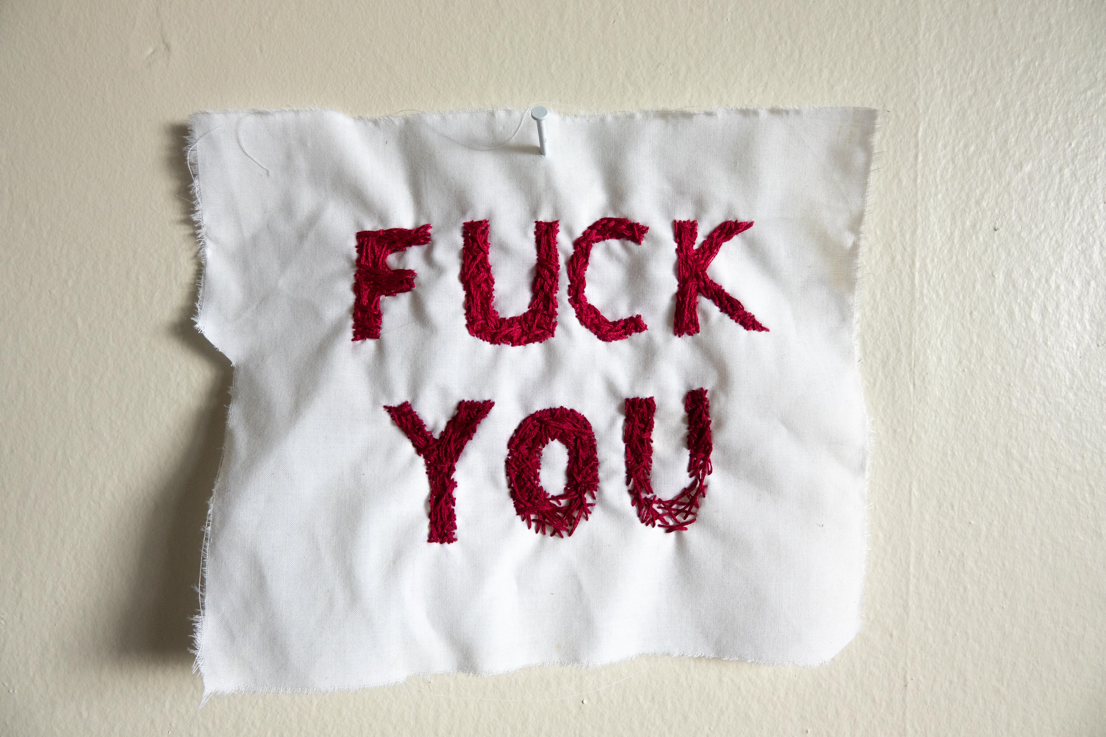 FUCK YOU, 7" x 8.5", fabric, embroidery floss, nail, 2020