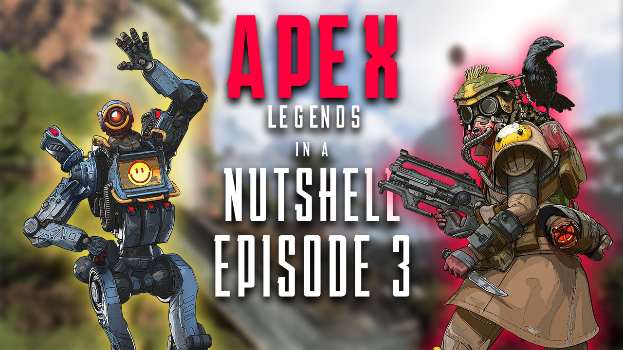 In a Nutshell Ep 3 - Apex IM NOT VERY GOOD!!!!