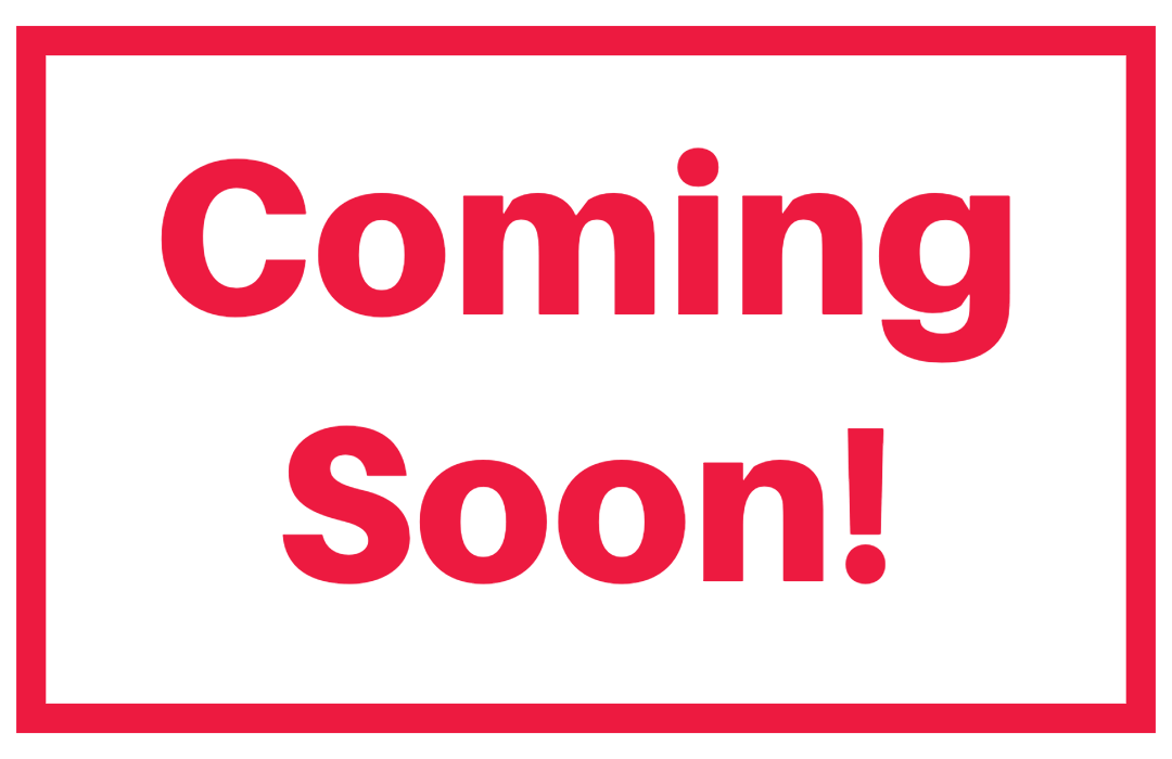 Coming Soon!