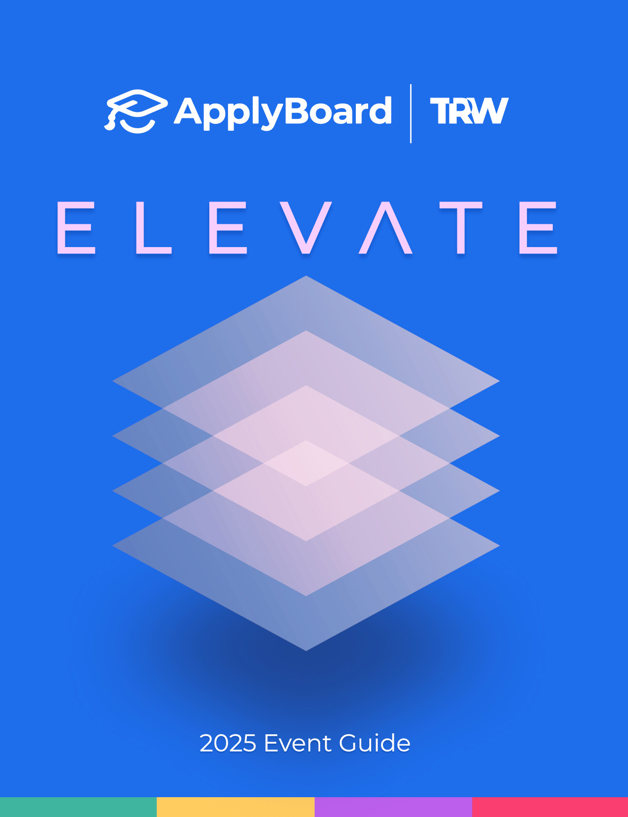 ApplyBoard TRW "ELEVATE" 2025 Event Guide cover featuring layered geometric diamond shapes in gradient colors on a bright blue background with colorful (teal, yellow, purple, salmon pink) accent strip at bottom.