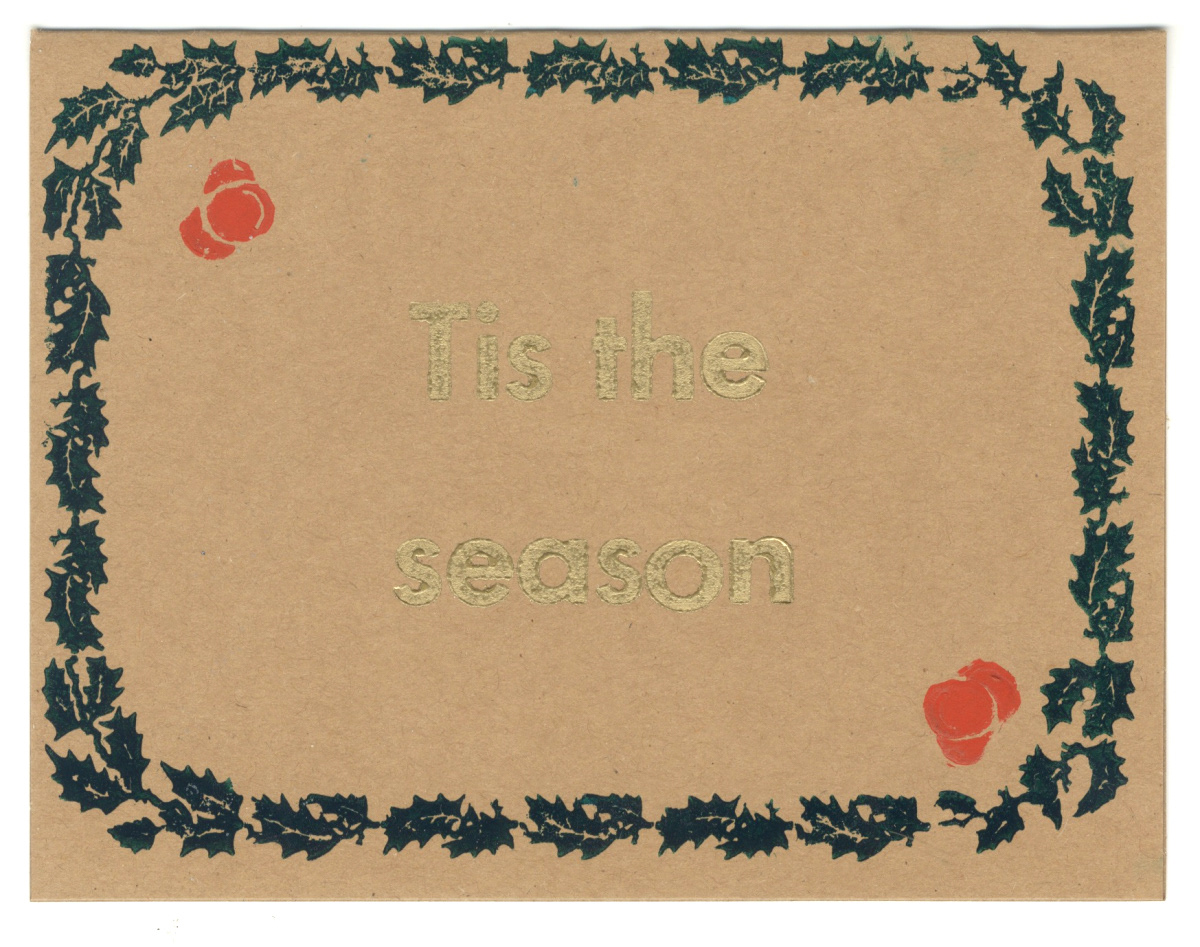 Tis the season card, 2022, letterpress and relief