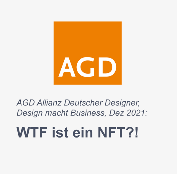Miriam Elting bei AGD (Allianz Deutscher Designer) und Design macht Business; Dez 2021; WTF ist ein NFT?! – Aufzeichnung ansehen