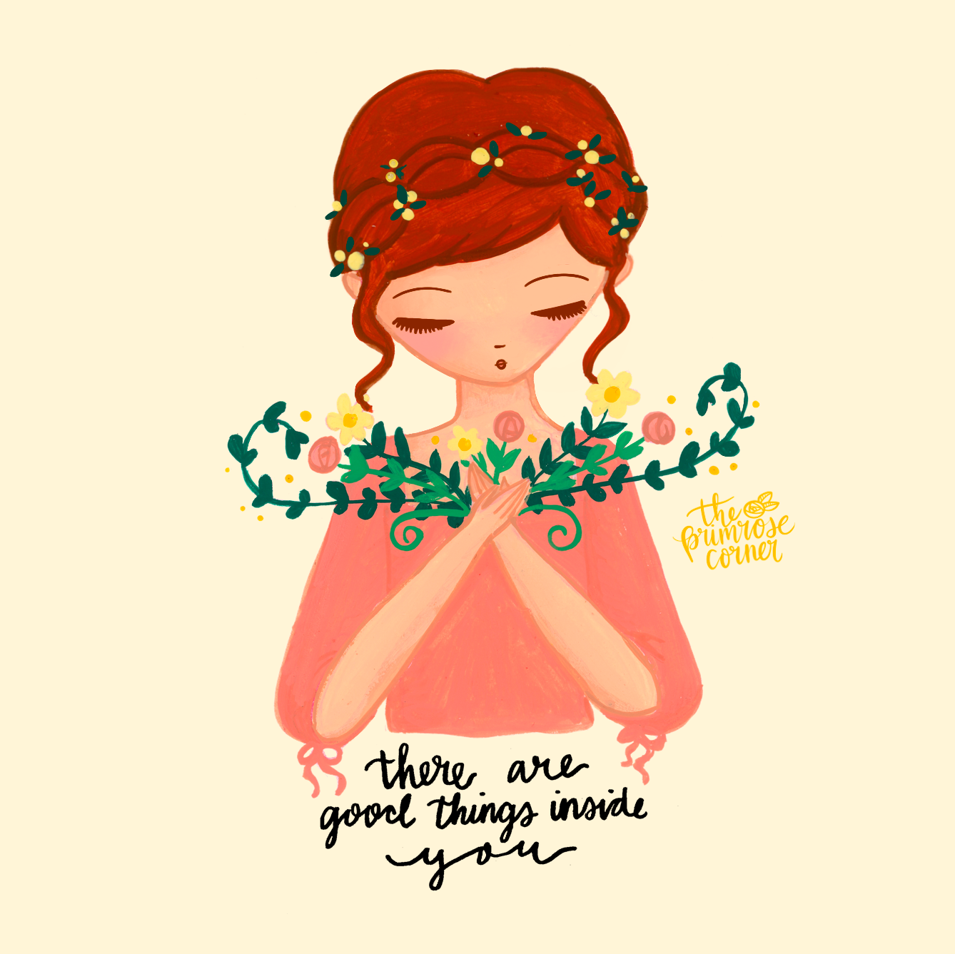 There are Good Things Inside You by The Primrose Corner