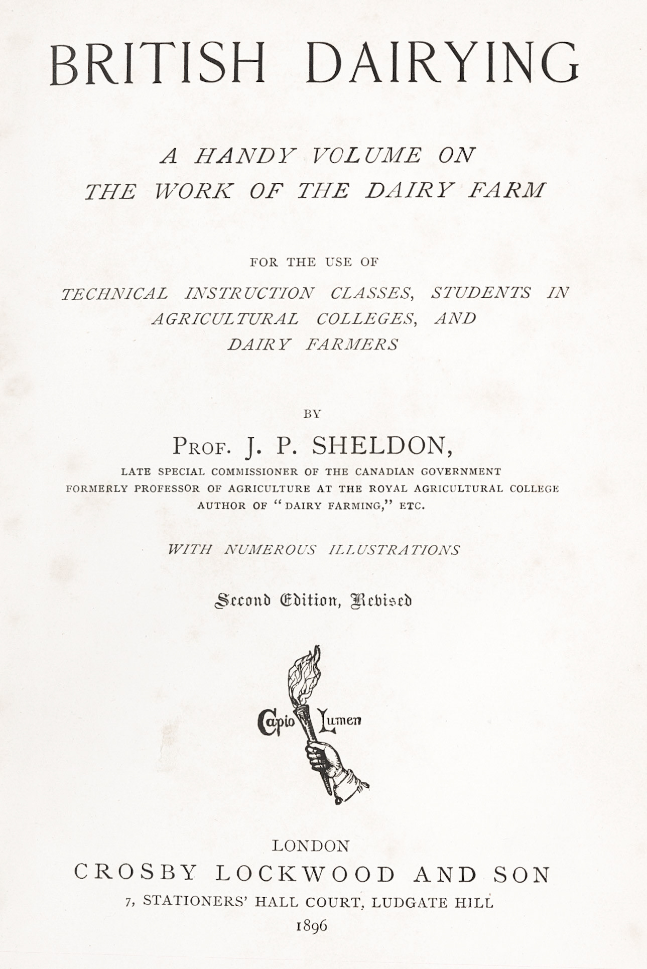 1896 Title Page of  'British Dairying' by Prof. J.P. Sheldon, Second Edition. Alan Salt comments "Professor Sheldon was one of the people who helped to set up the first Reapsmoor Dairy - originally called the "Manifold Valley Dairy". J. P. Sheldon was very well known in dairy circles and was a lecturer at The Royal Agricultural College for a while, he lived in a village two miles from Reapsmoor Dairy, and is also buried there."