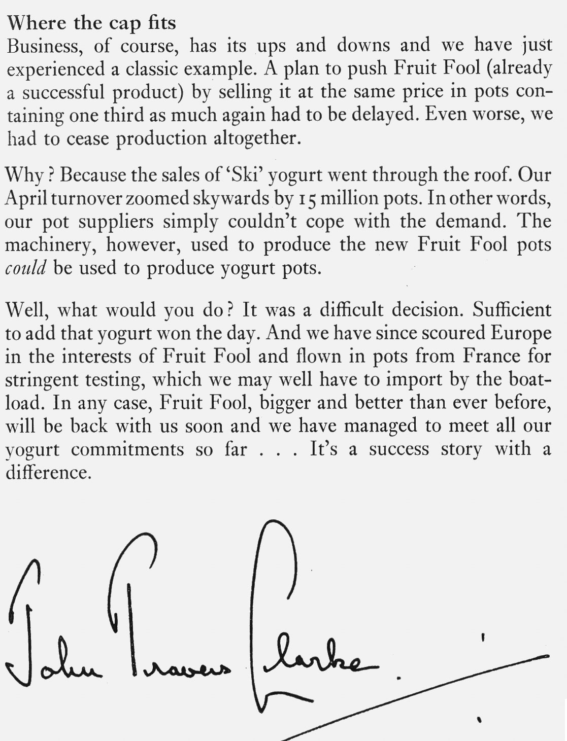 1973 Ski yogurt had priority over Fruit Fool production because of big increase in yogurt sales and lack of production capacity. (Express News Summer)