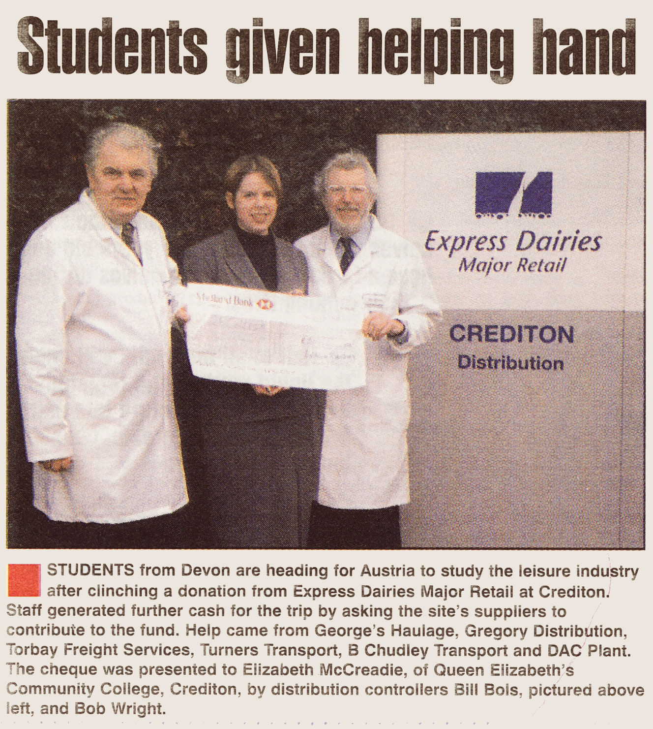 1999 Suppliers to Crediton Major Retail donate to Devon students. Mike Overfield-Collins comments "Great to see a photo of Bill Bols and Bob Wright, I worked with both of them !!!" (Courtesy Michael Aldread)