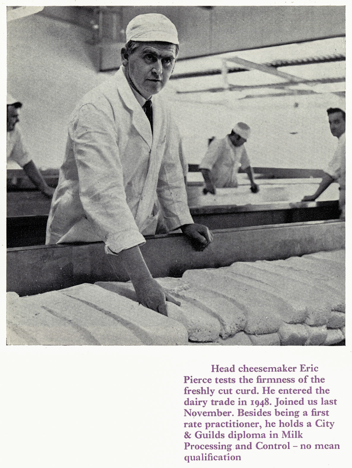 1970 Ruyton Head Cheesemaker Jack Coppenhall. George Downward comments "I worked in the cheese room in 1975; Dad was in the stores and my brother Ken in the lab." (Courtesy Doreen Williams)