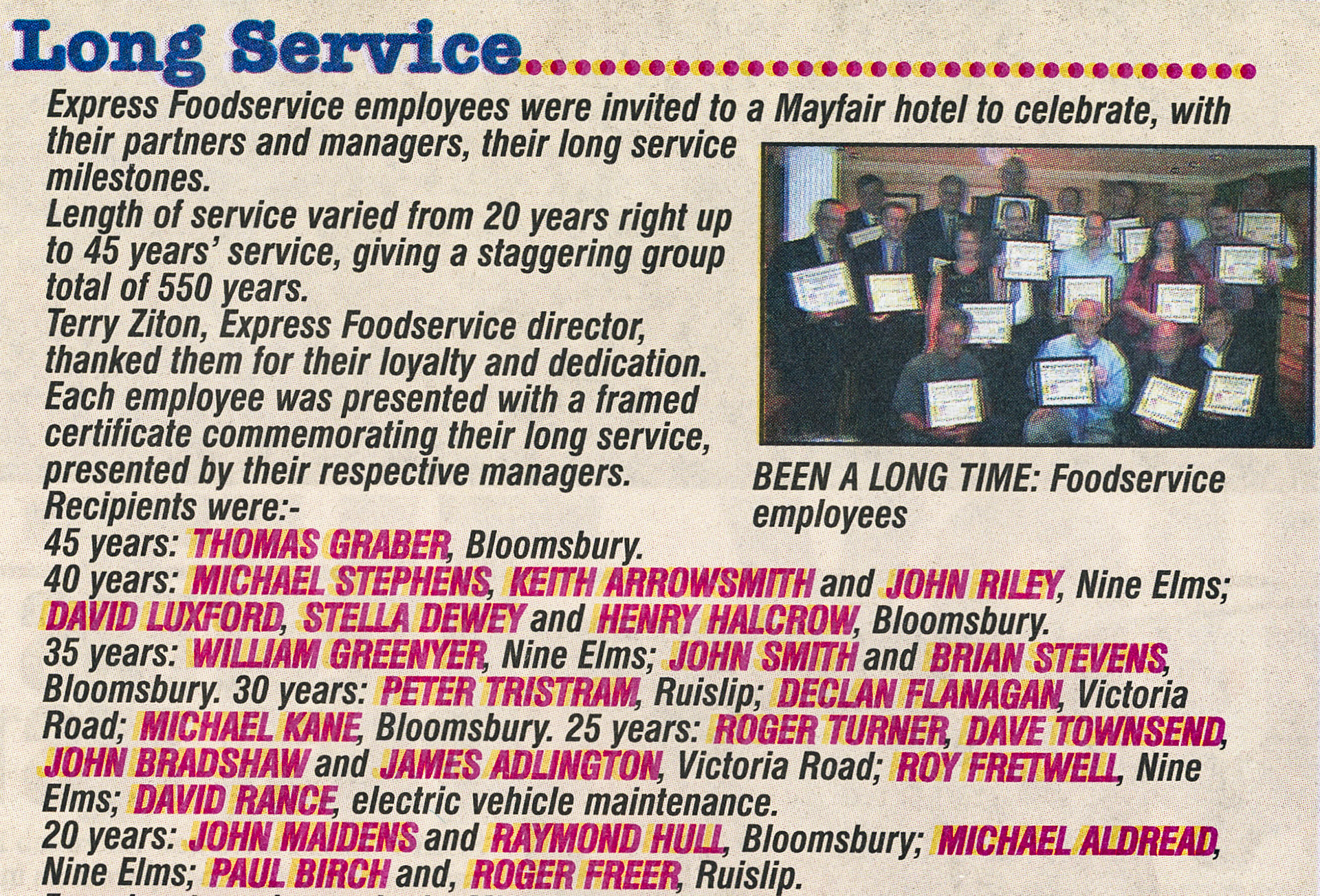 2002 Food Service, Depot and EVM long service staff from Bloomsbury, Nine Elms, and Ruislip celebrate with Terry Ziton at a Mayfair hotel. David Graber "45 years for me Dad!". Gordon Martin "I used to work with Peter Tristram when he was a rep out of Nine Elms." (Express News December, courtesy Paul Luke)