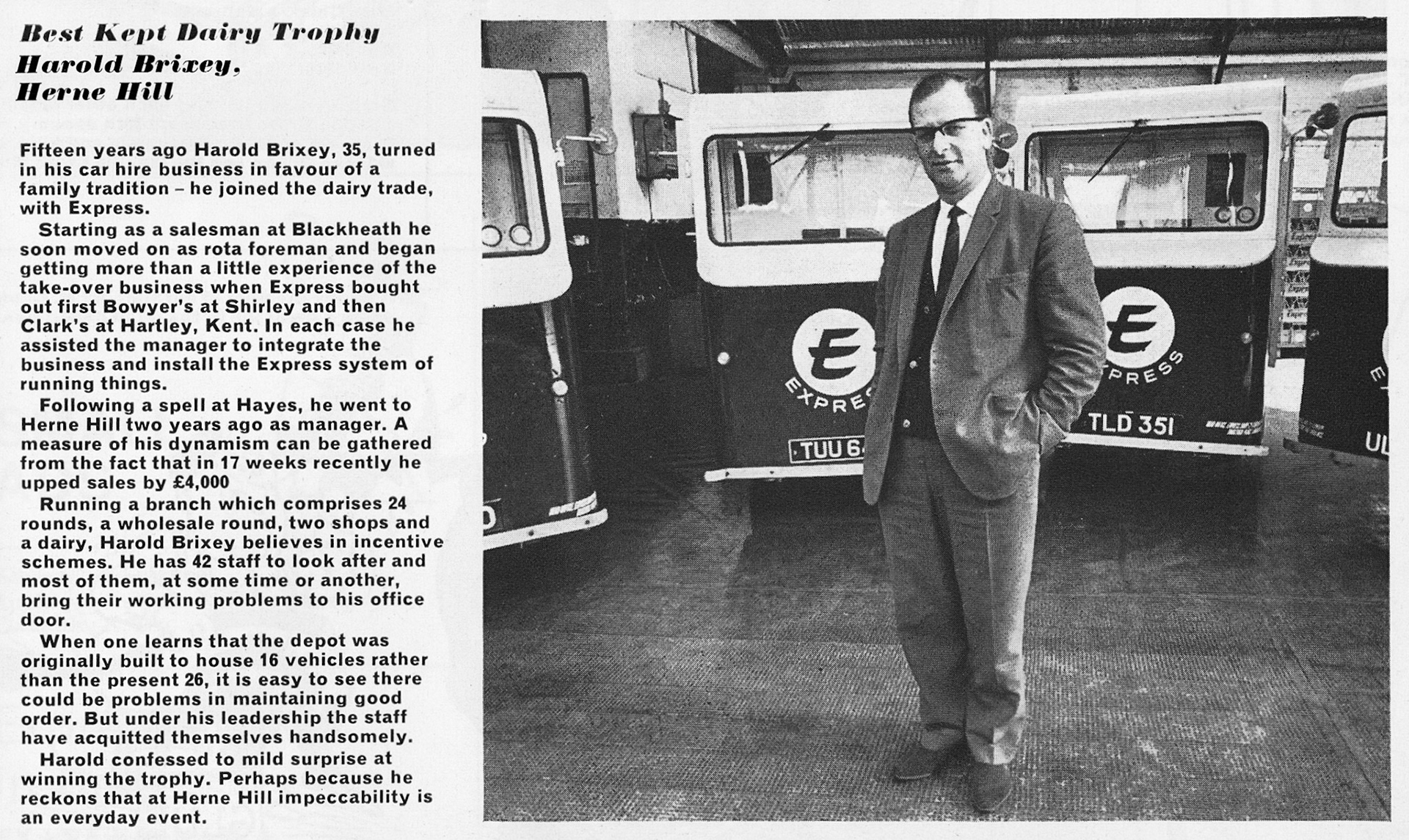 1968 Herne Hill wins Best Kept Dairy trophy, with manager Harold Brixey. Derek Hollis comments "I remember Bob Brixey well as he was my manager at Herne Hill and later when he moved to Morden and I worked there for a short time. He brought a large toy for our daughter when she was born in 1967 which we still have to this day. He was one of the best but sadly died quite young." (Express News Summer)