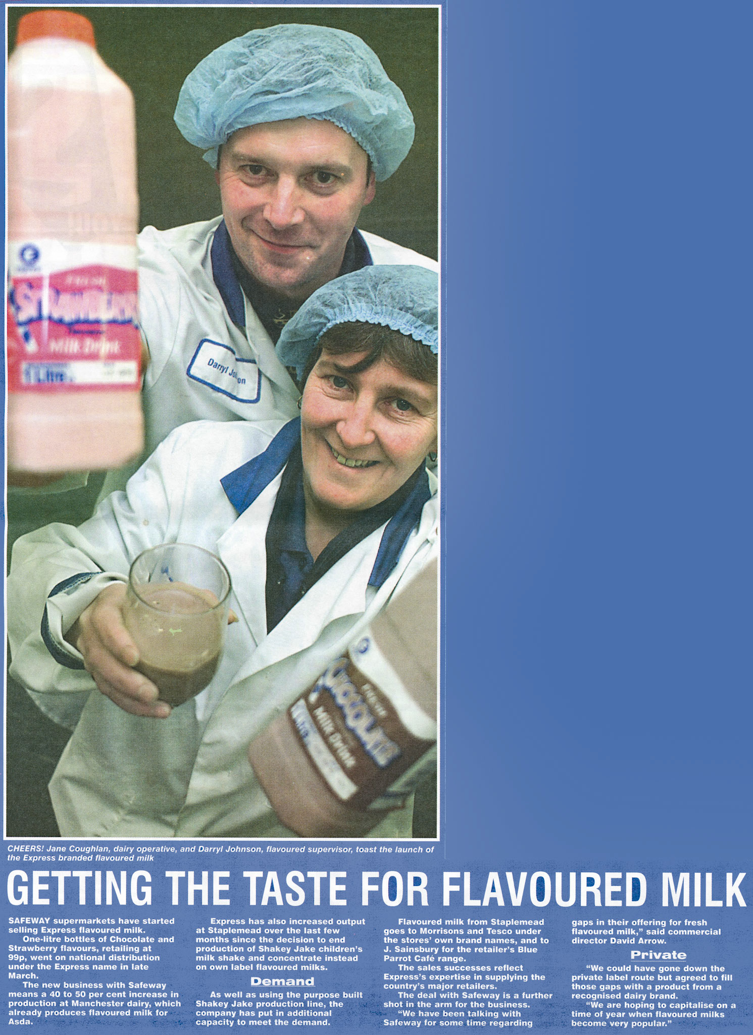 2002 Wythenshawe and Staplemead increase flavoured milk production to supply Safeway, Morrisons, Tesco and Sainsbury's . (Express News April, courtesy Paul Luke)