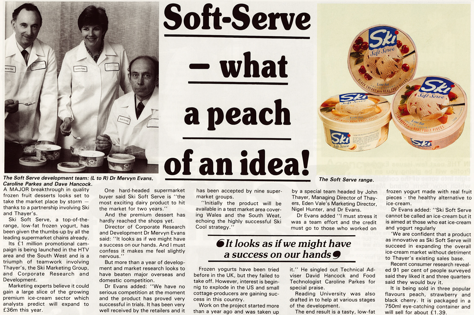 1989 Soft-Serve frozen yogurt. Frank Dineen comments "The frozen yogurt products were made using yogurts produced at Express sites, packaged by Ice Cream Company Thayer's, I think they were somewhere in Wales, after being acquired by Grand Met. Thayer's also produced great chocolate enrobed ski fruit bars, just like the current Mars and Snickers etc ice cream choc ice. I believe they were ahead of the game with those products before Mars. Thayer's products would often be available at Staplemead staff shop."