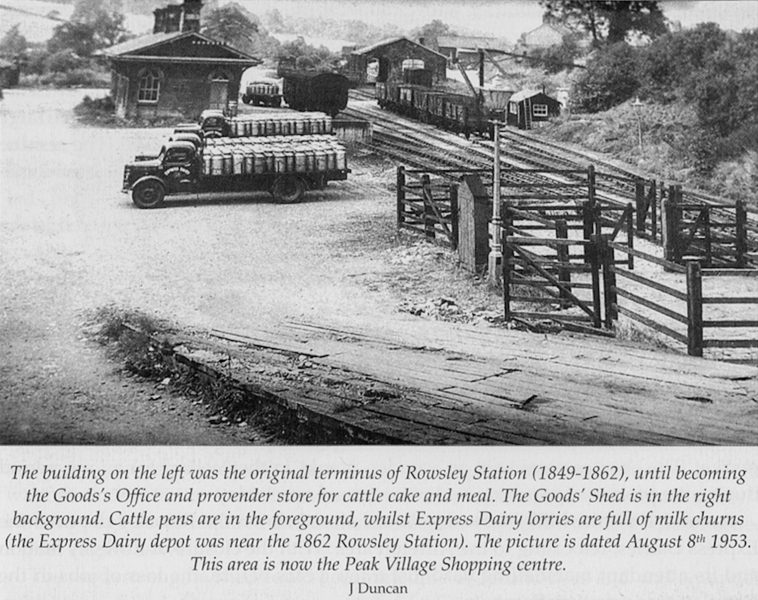 1953 Rowsley Goods Yard, with Express churn lorries parked up. (Courtesy 'Dales Life in the Devonshire and Rutland Villages' by Keith Taylor, County Books, image by: J Duncan)