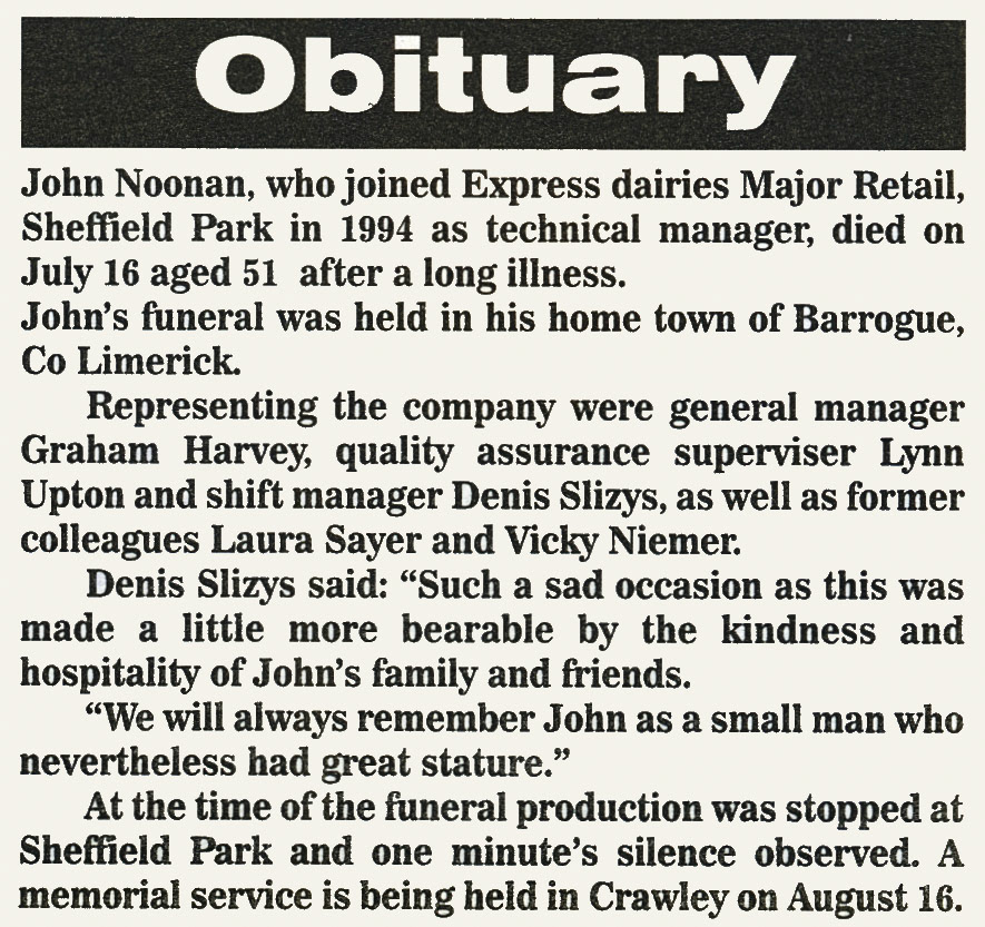 1998-John Noonan, Technical Manager at Sheffield Park, died and Express Dairies was represented at his funeral by General Manager Graham Harvey, QA Supervisor Lynn Upton, Shift Manager Denis Slizyz and colleagues Laura Sayer and Vicky Neimer.  (Courtesy August Express News, Mark Hudson)