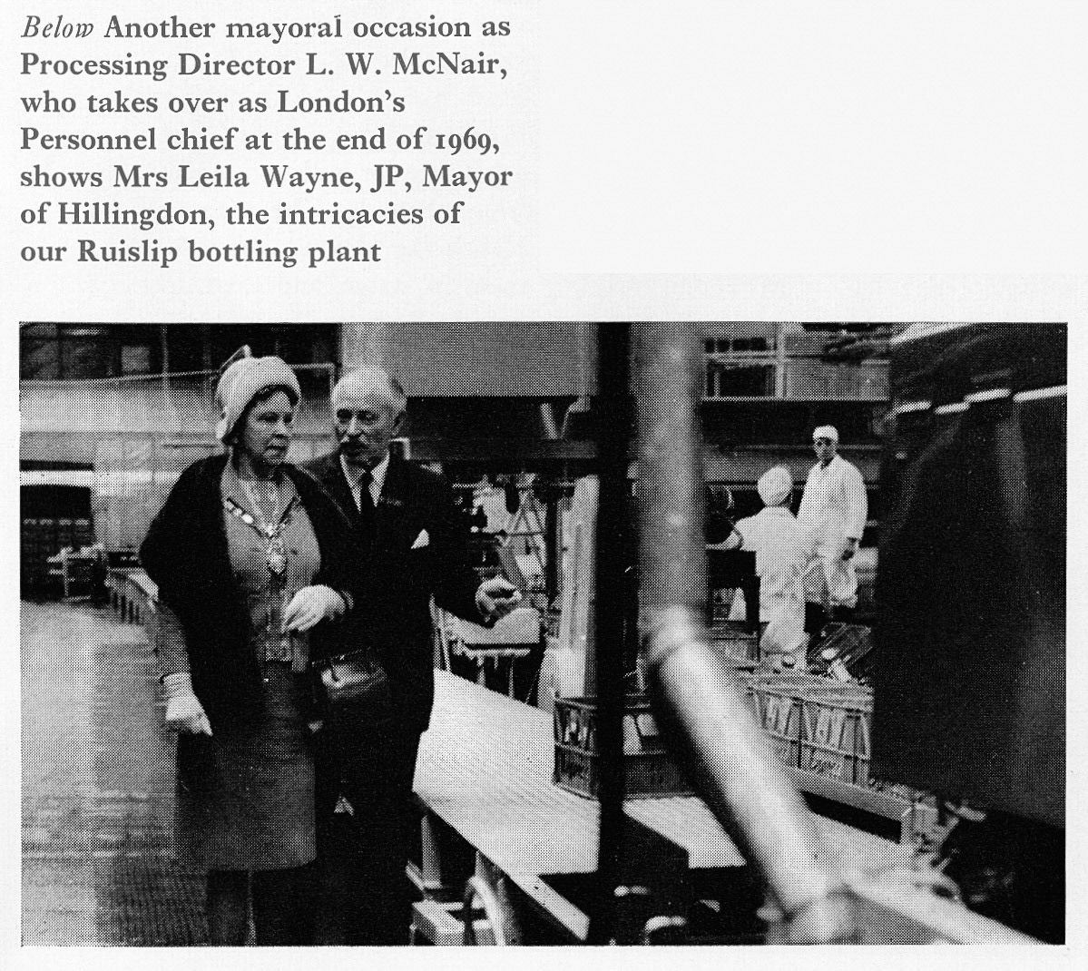 1969 L.W. McNAIR (Mr McNair takes Mrs Leila Wayne, Mayor of Hillingdon, around South Ruislip bottling plant)