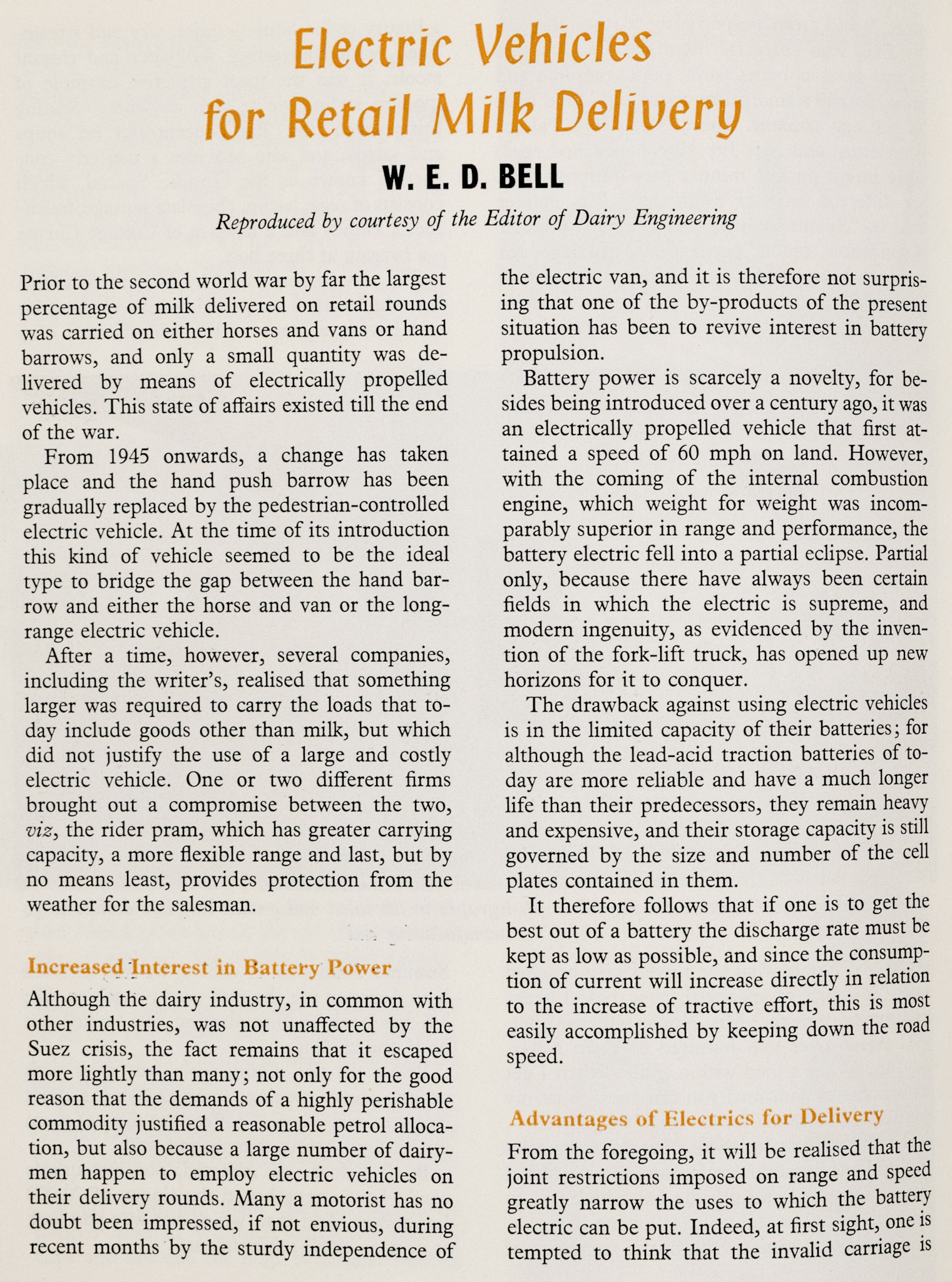 1957 Feature written by W.E.D. Bell about the use of electric vehicles for milk delivery, and describes the 'Electruk' rider and how it's replacing pedestrian-controlled vehicle. (Express News Autumn)