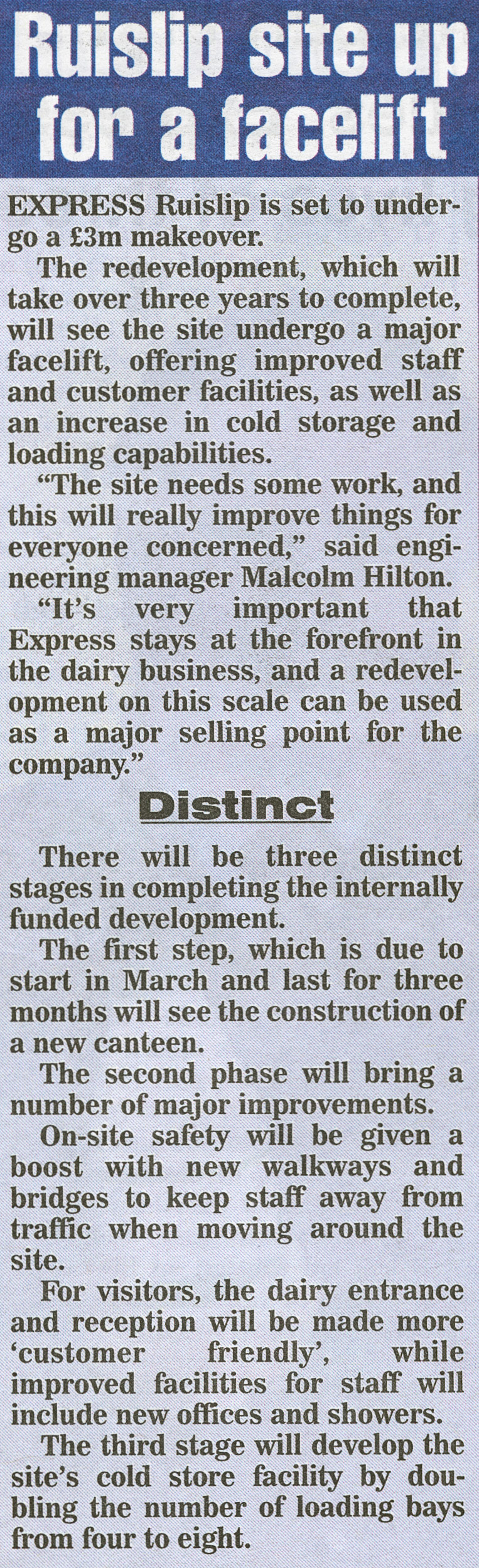 2003 Ruislip site will undergo a £13m makeover with a new canteen, safety walkways, main entrance and cold store. (Express News February, courtesy Paul Luke)