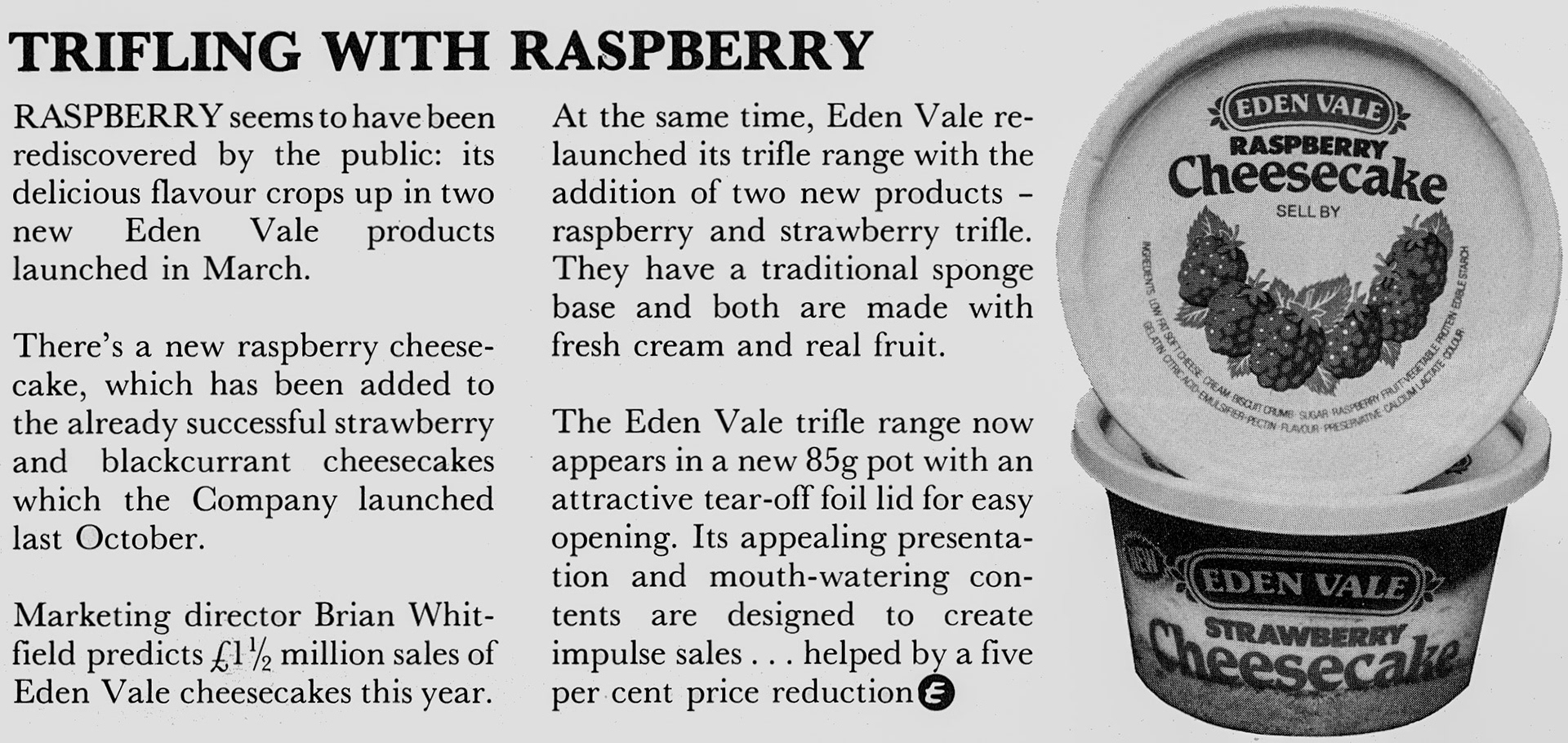 1982 Eden Vale launches Raspberry Cheesecake. (Express News April)