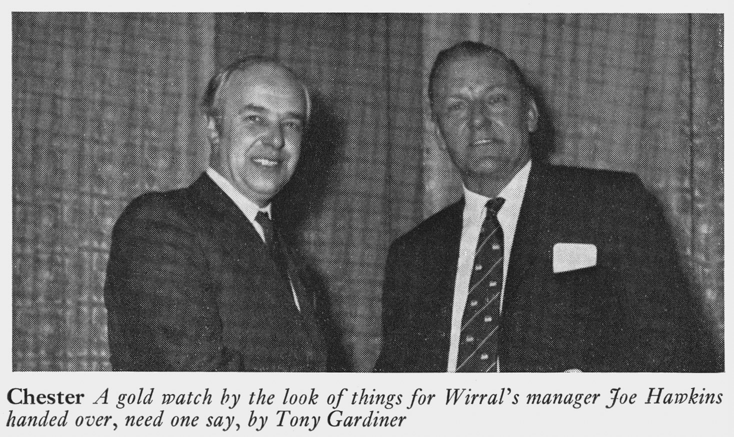 1972 Tony Gardiner hands a gold watch to Wirral Manager Joe Hawkins at Chester Merit and Service Dinner.(Express News Summer)