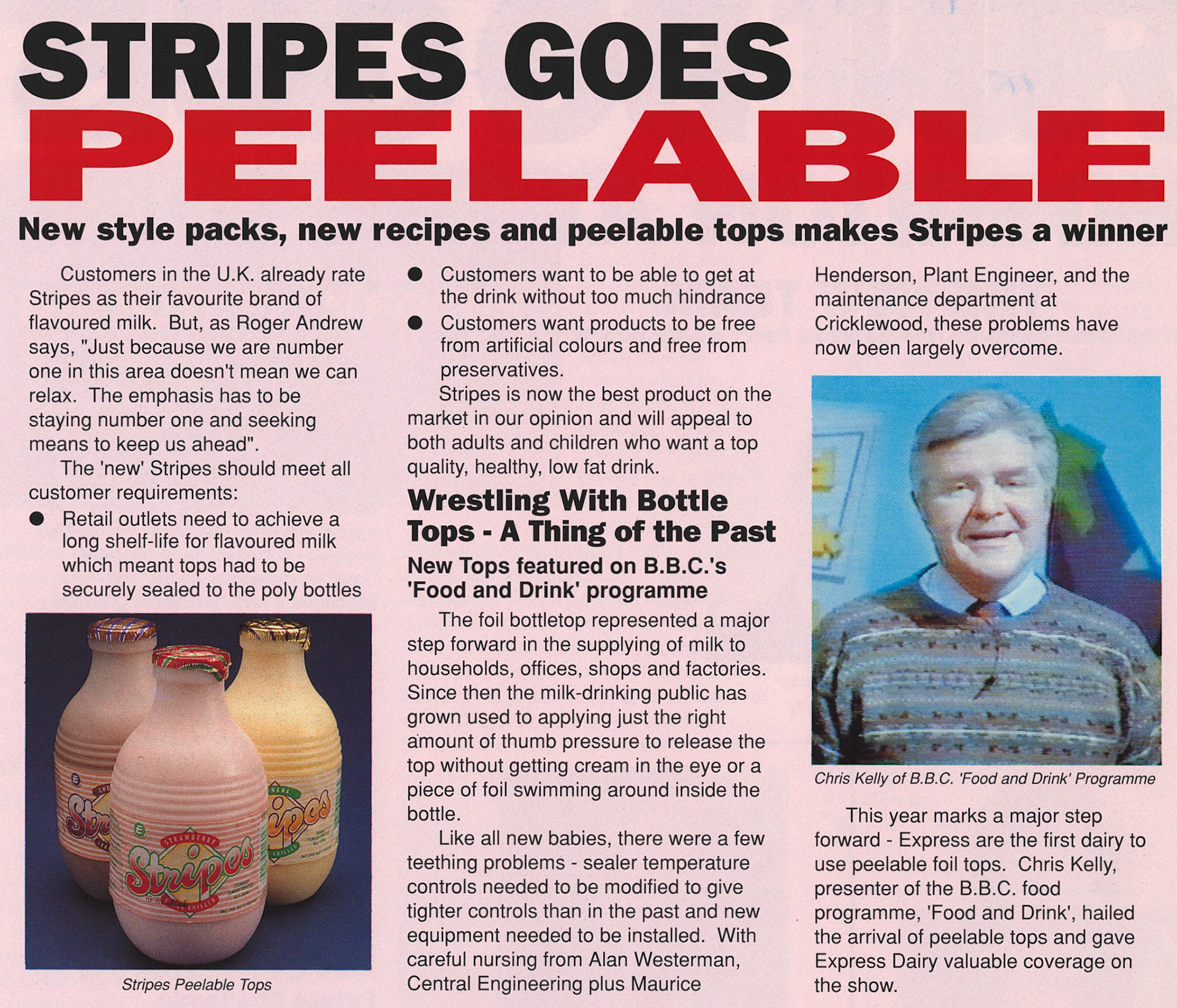 1989 'Stripes' UHT flavoured milk reformulated, and with a foil top, featured on BBC 'Food and Drink' with Chris Kelly.