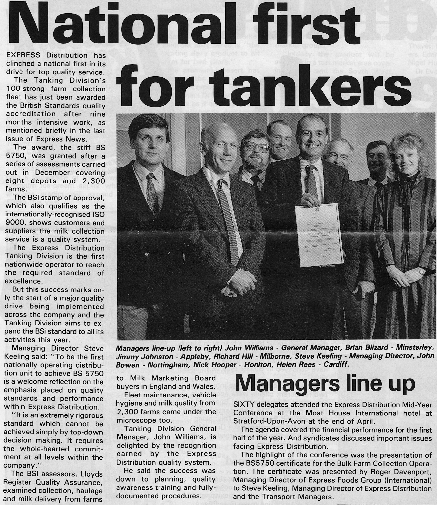 1989 Express Distribution Tanking Division awarded BS5750, with John Williams (General Manager), Brian Blizard (Minsterley), Jimmy Johnston (Appleby), Richard Hill (Milborne), Steve Keeling (MD), John Bowen (Nottingham), Nick Hooper (Honiton) and Helen Rees (Cardiff)