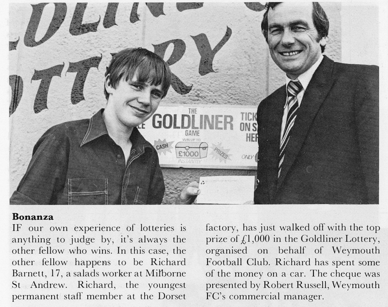 1980 Richard Barnett, salads worker at Milborne won top Weymouth Football Club lottery prize of £1000