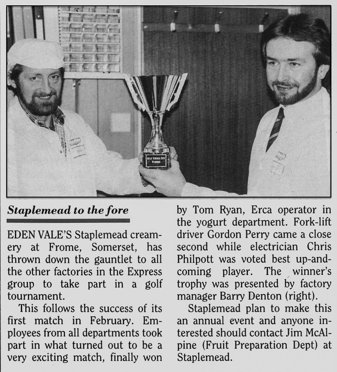 1988 Staplemead challenges others to a gold tournament. Tom Ryan, Gordon Perry and Chris Philpott all achieved success, with the winner's trophy presented by factory manager Barry Denton. (August Express News)