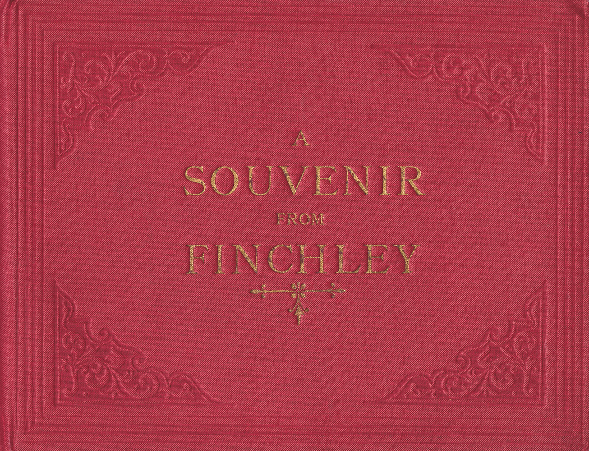 1893 Front Cover of 'Souvenir from Finchley' (Courtesy Brian Wastell)
