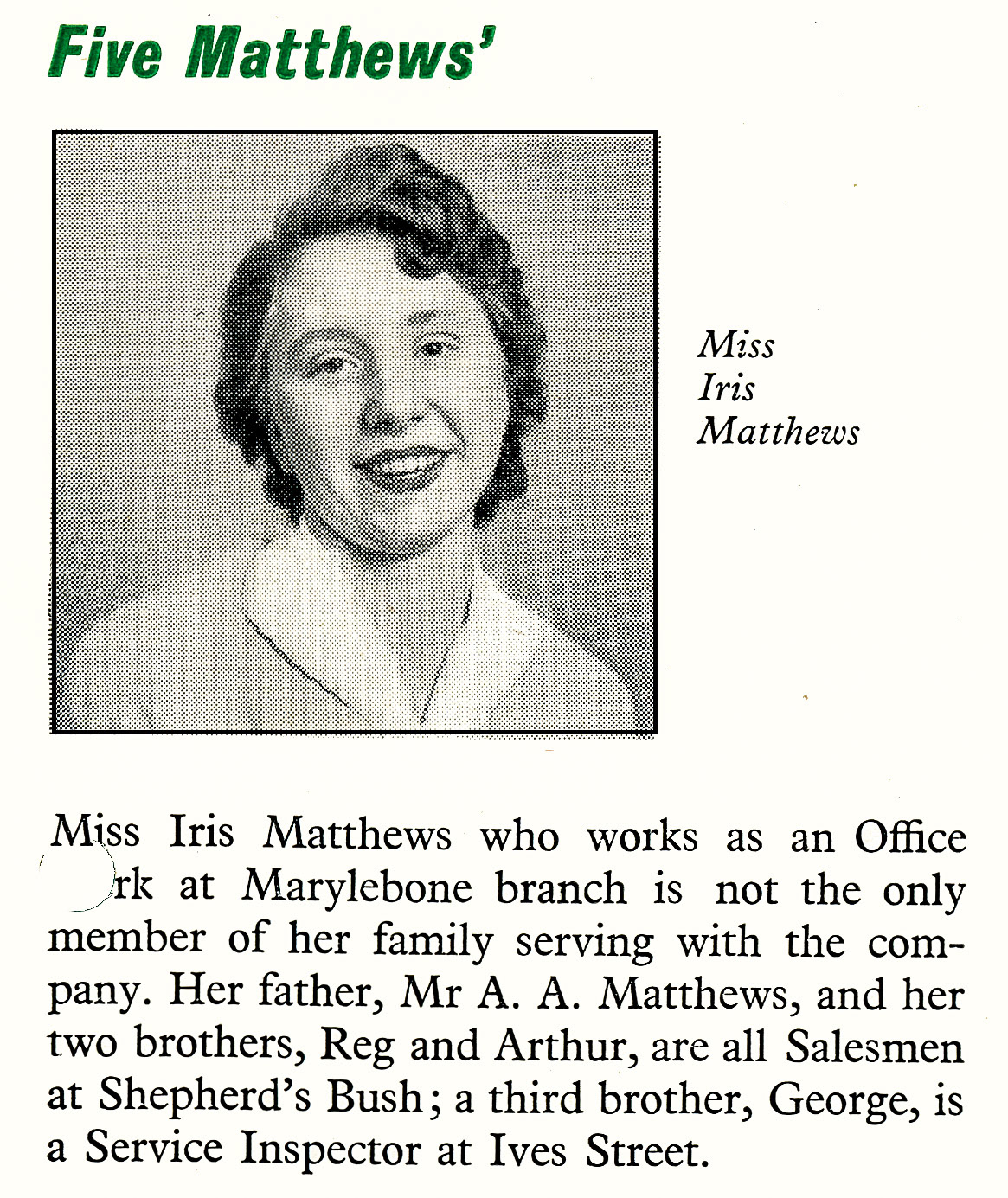 1956 Marylebone Office Clerk Iris Matthews is one of a family of Express employees at Shepherds Bush and Ives Street, Chelsea. (Express News April)