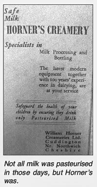 1950's - Horner's milk was pasteurised, from 'William Horner and His Creamery' by Jill King 2012