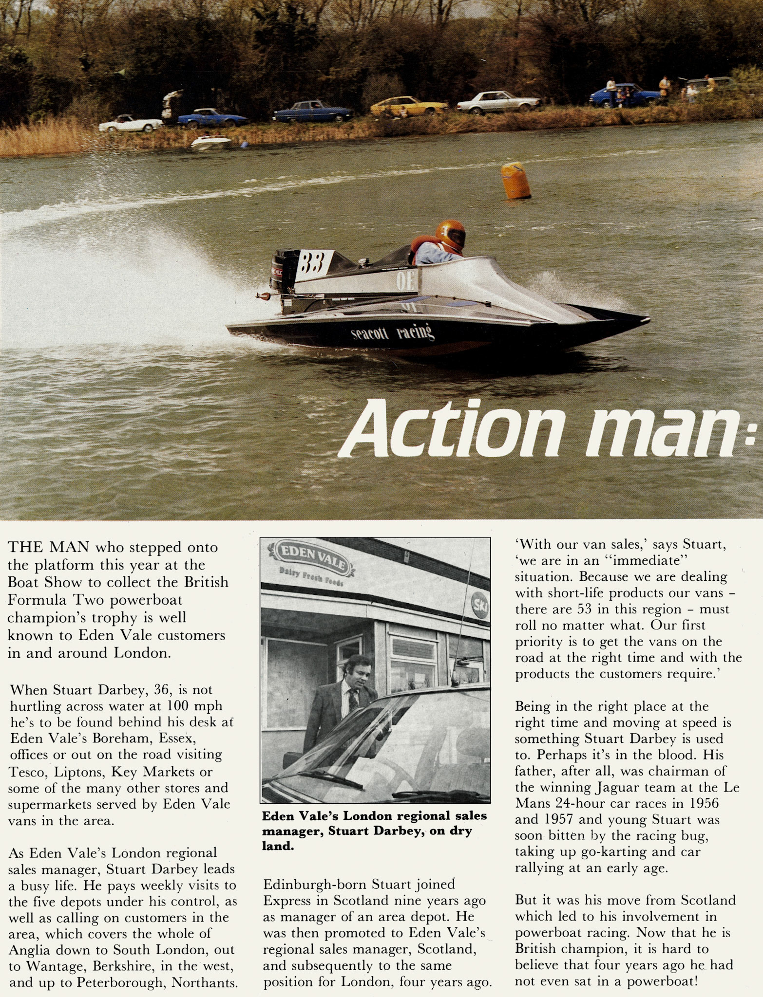 1982 Stuart Darbey, Eden Vale Regional Sales Manager at Boreham, Essex is British Powerboat racing champion. (Express News February)