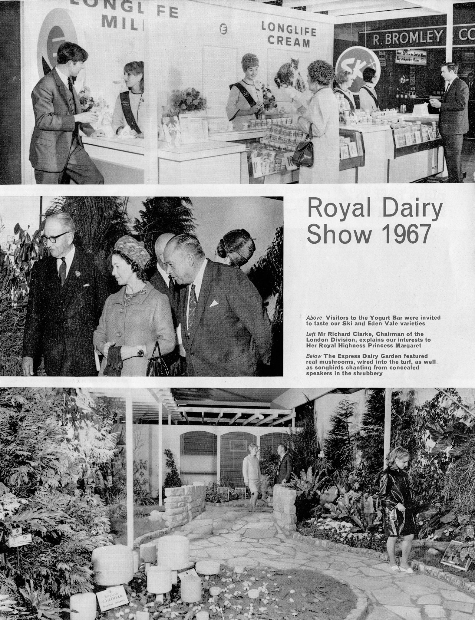 1967 Princess Margaret attends the Royal Dairy Show. Above is the Yogurt bar, and below is the Express Dairy Garden with real mushrooms and songbirds.
