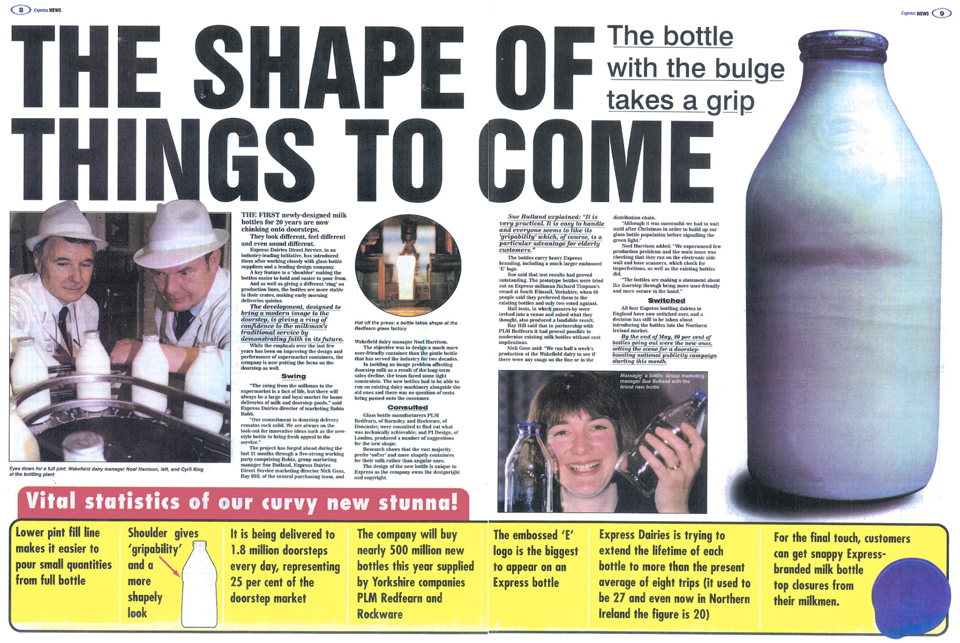 1999 New design of 'pintie' bottle introduced with trials at Wakefield. Mark Hudson comments "This was a new design of pintie moulded with a grip on side of the bottle for easier handling. The pintie was first properly introduced in 1972 by Express in Maidstone and Scottish Farmers,Govan, Glasgow [then owned by Express Dairy]". (Courtesy Paul Luke)