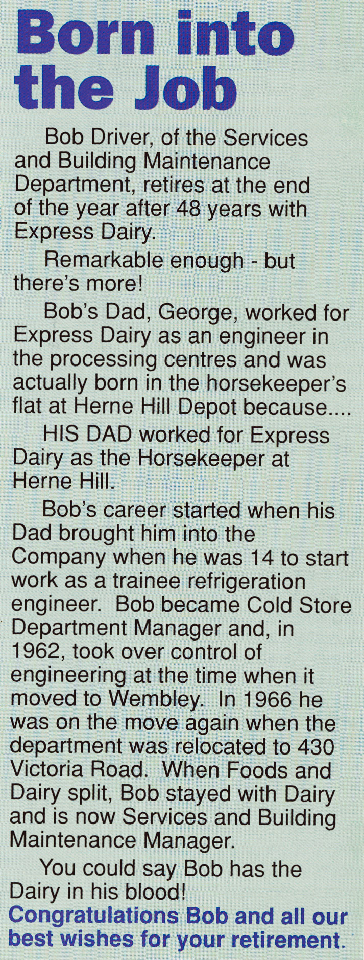 1989 Bob Driver retires from South Ruislip Head Office after 48 years.