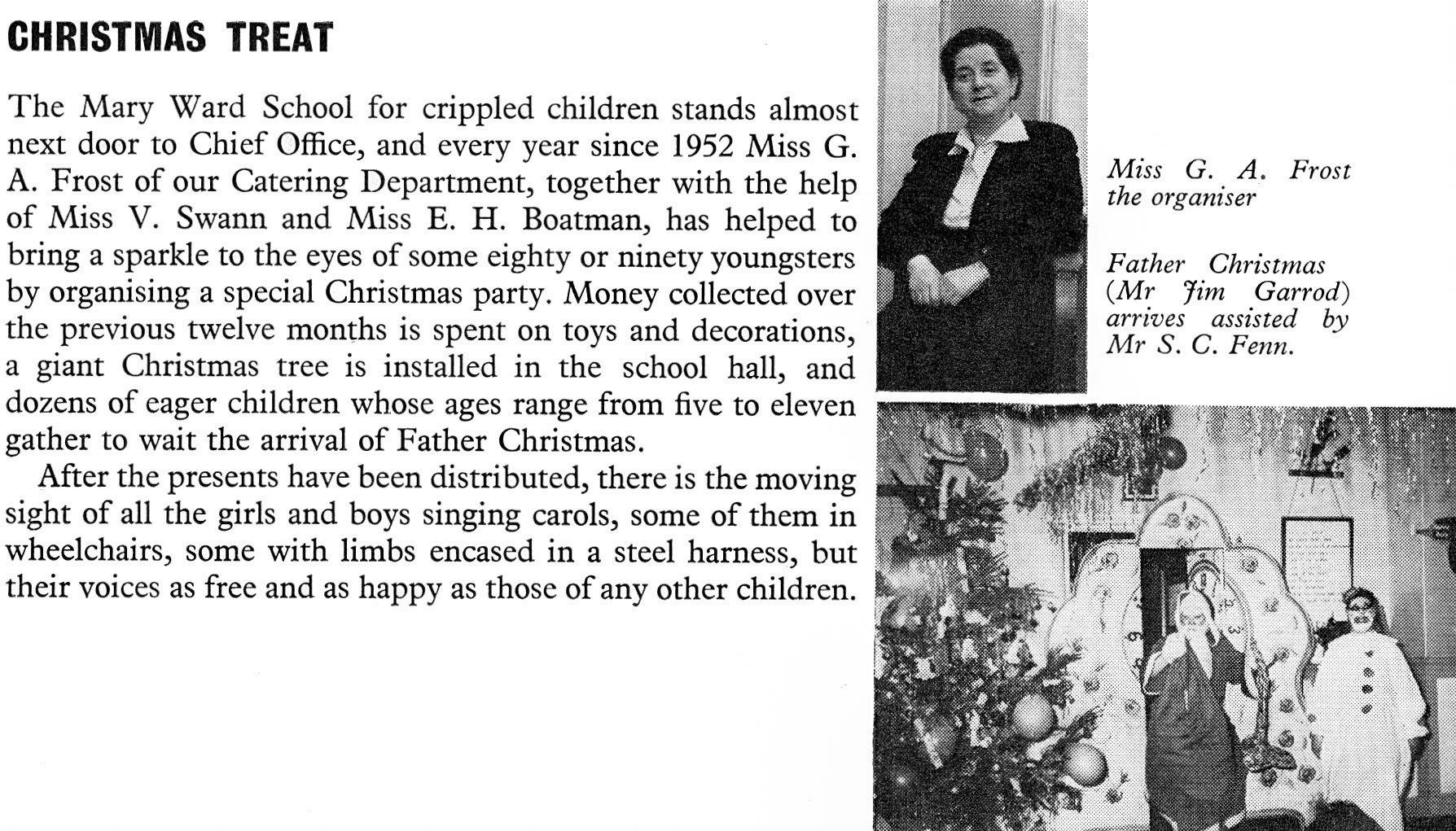 1957 Miss G.A. Frost, Miss V. Swann and Miss E.J. Boatman organise a Christmas party for children at the Mary Ward school. Mary Ward House is at 7 Tavistock Place. (Express News March)