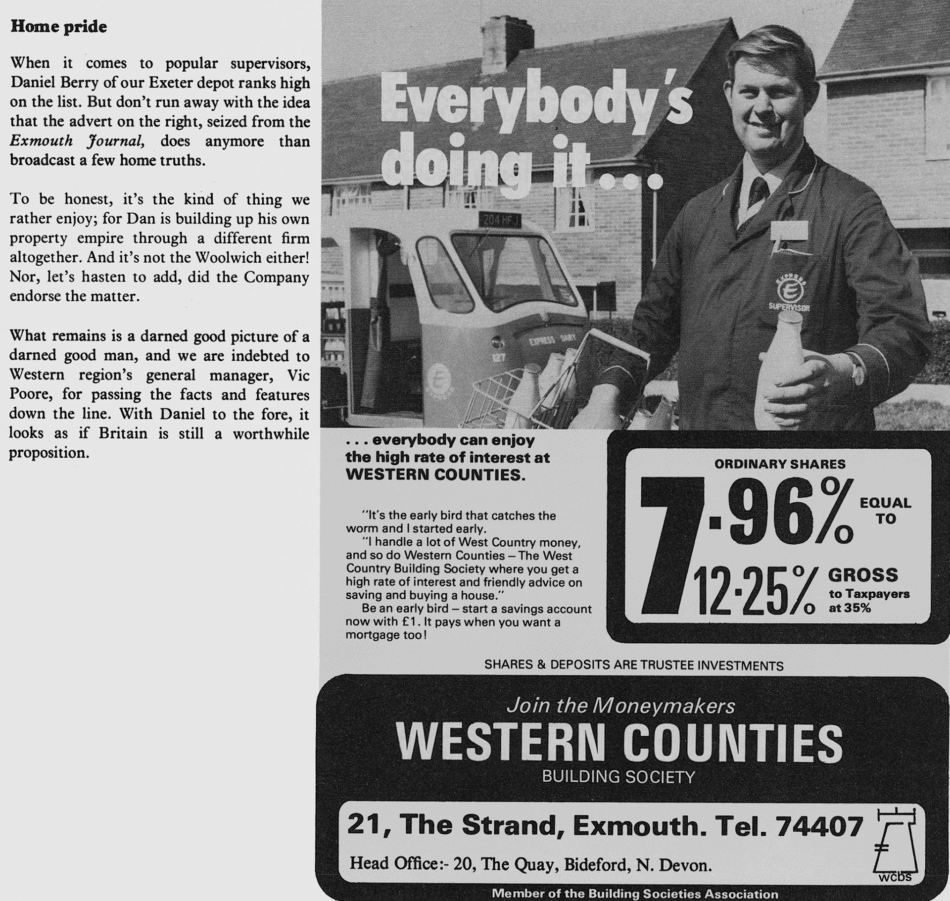 1977 Exeter roundsman Daniel Berry features in Western Counties Building Society advertisement. Jimmy Reid comments in 2024 "Bloody nice bloke! Last time I saw him was in 1998 when I went to visit Exmouth depot where he was the manager and I was operations manager for Wessex Dairies, Thornbury. Sadly gone but NOT forgotten... RIP." (Express News Spring)