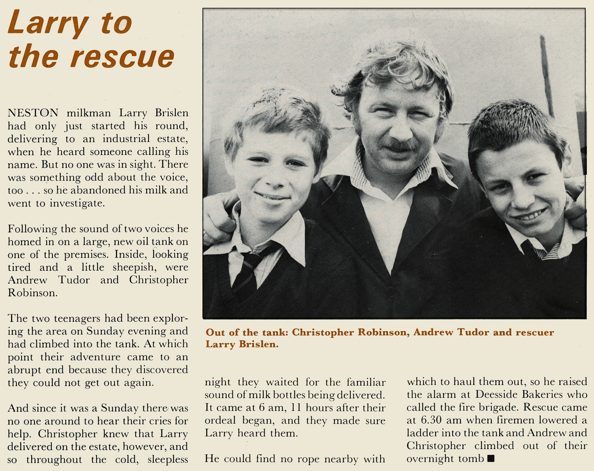 1980 Neston milkman Larry Brislen finds two boys stuck in an oil tank, and arranges rescue!  (Express News October)