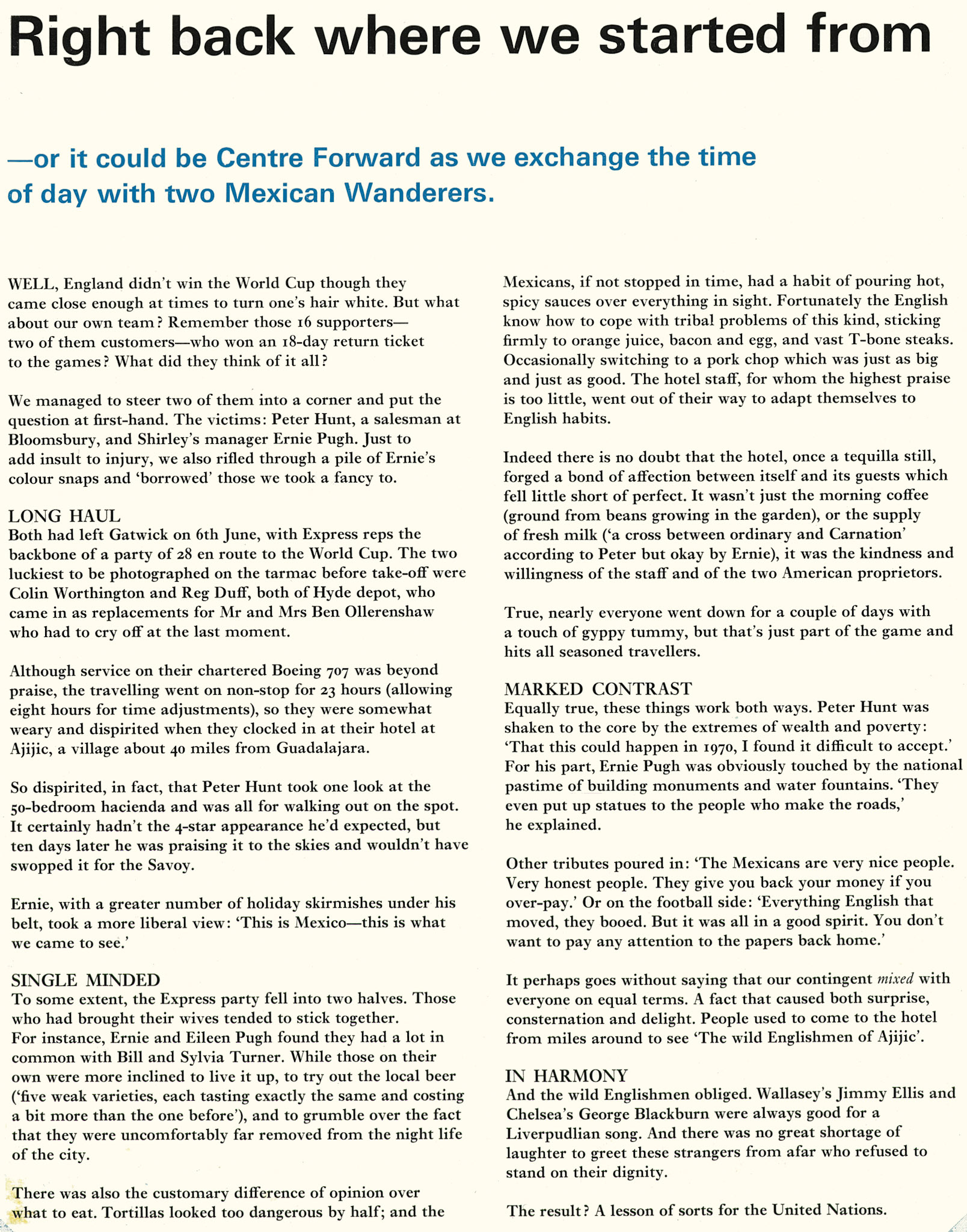 1970 Express World Cup (Mexico) winners Peter Hunt (Bloomsbury) and Ernie Pugh (Shirley) reveal all. (Express News Autumn)