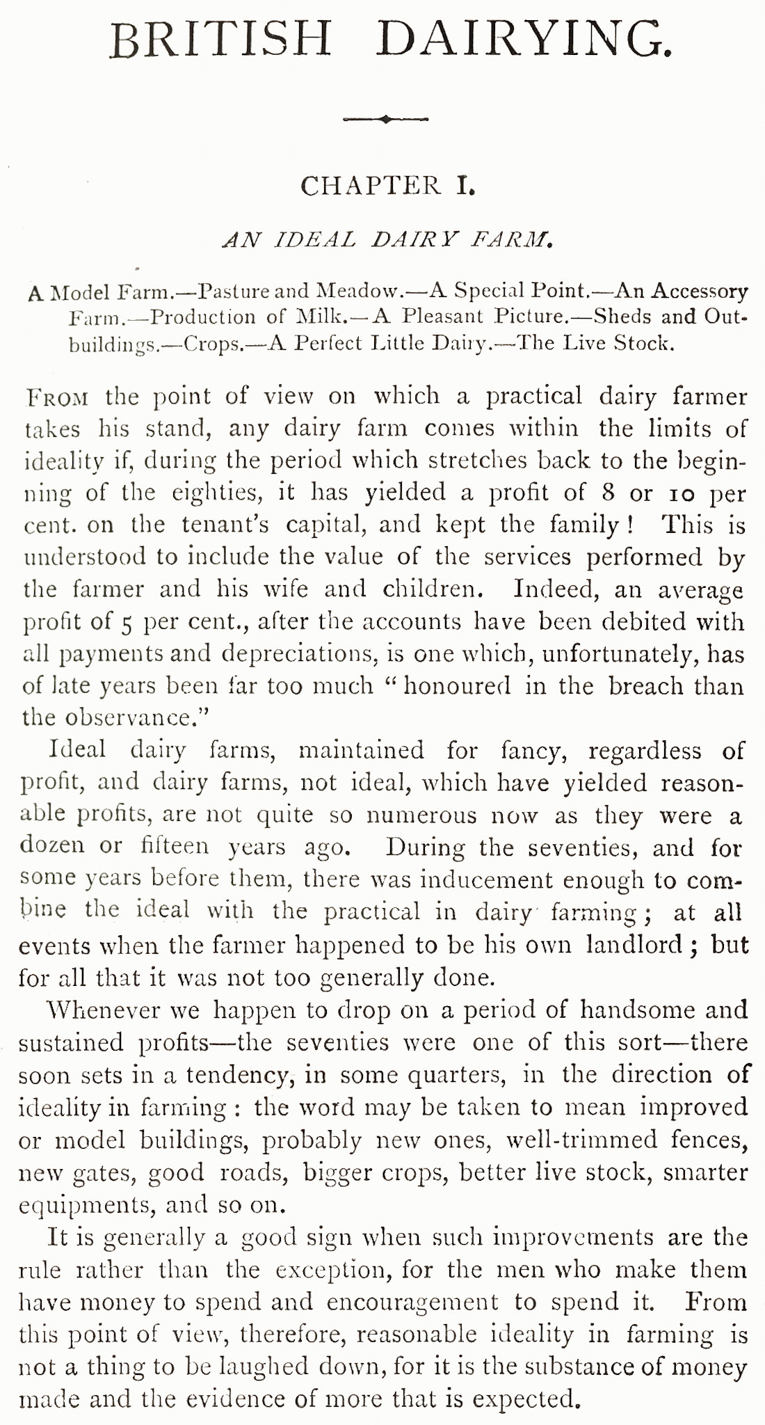 1896 "An Ideal Dairy Farm' Chapter 1 of 'British Dairying' by Prof. J.P. Sheldon, Second Edition.