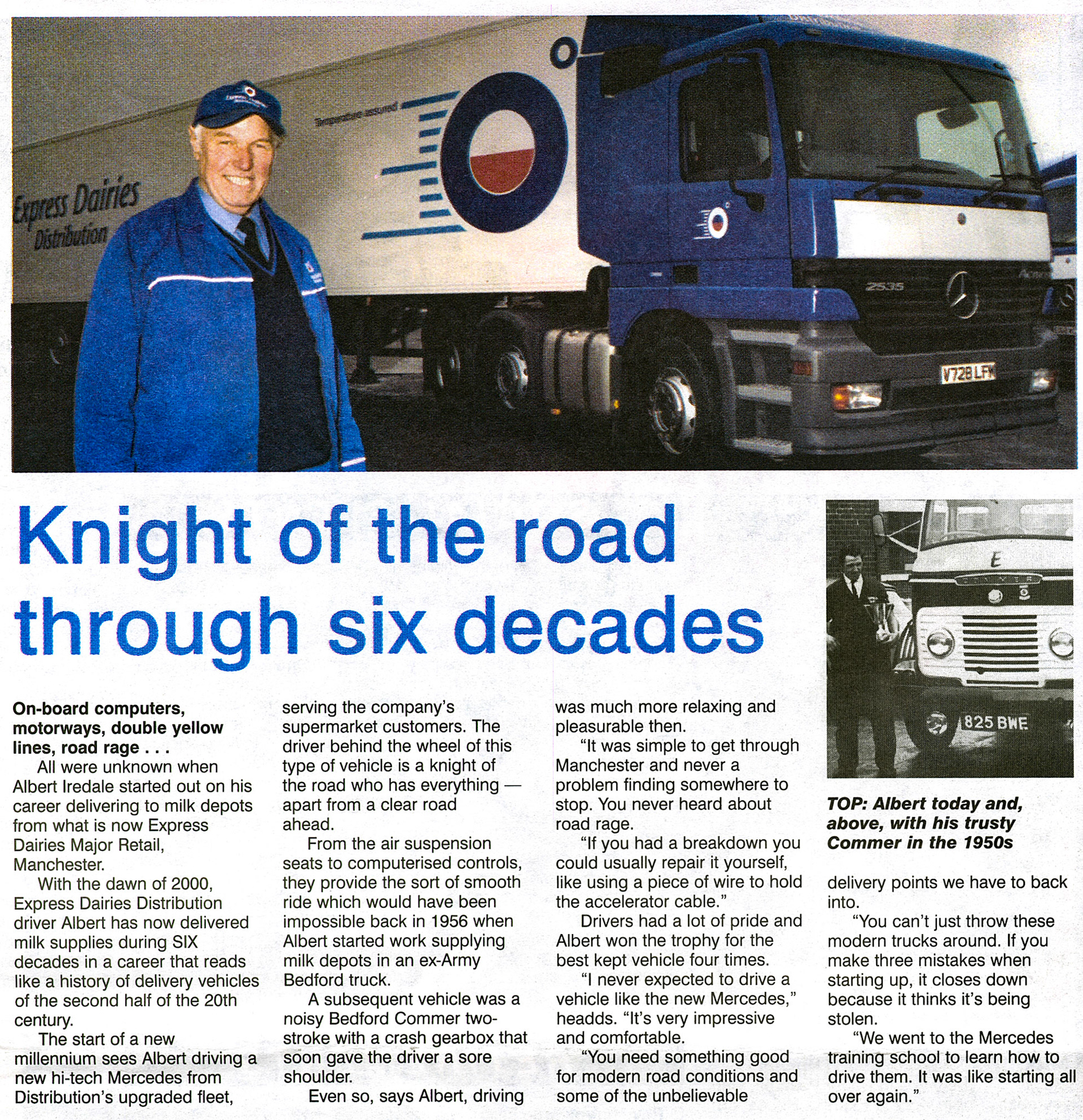 2000 Manchester HGV driver Albert Iredale started his Express career driving Bedford Commer two-stroke, ex-army trucks, and ended after 60 years in the latest Mercedes powered trunker. (Express News January, courtesy Paul Luke)