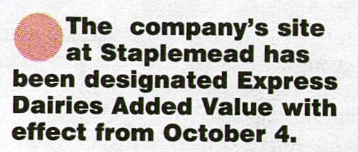 1999 Staplemead now called 'Express Dairies Added Value' (Express News October, courtesy Paul Luke)